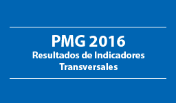 PMG 2016 – Resultados de Indicadores Transversales